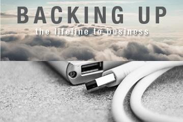Backing up - the lifeline to Business
